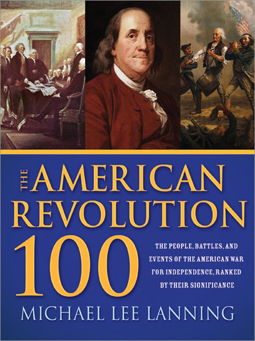 Title details for The American Revolution 100 by Michael Lanning - Available